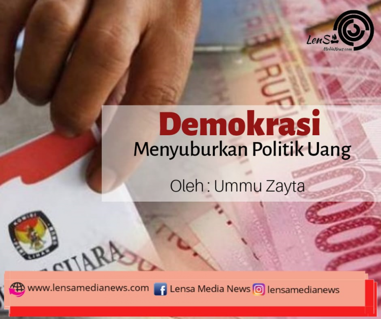 Demokrasi Menyuburkan Politik Uang - LenSa Media News