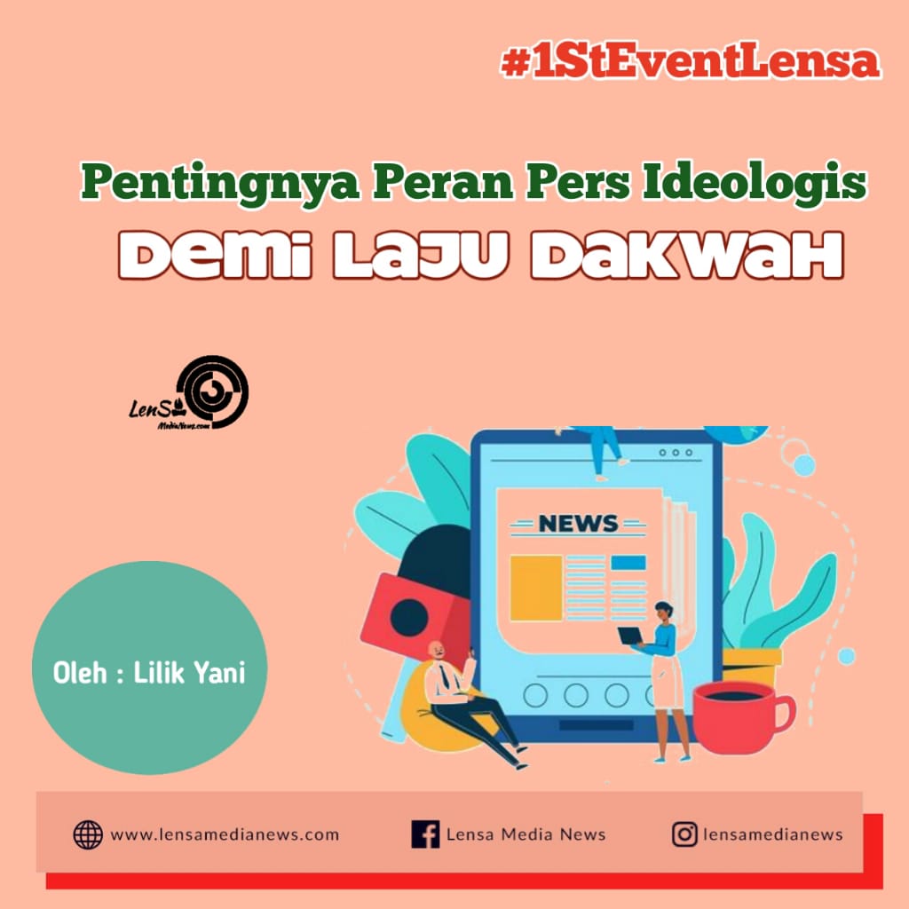 Pentingnya Peran Pers Ideologis Demi Laju Dakwah Lensa Media News