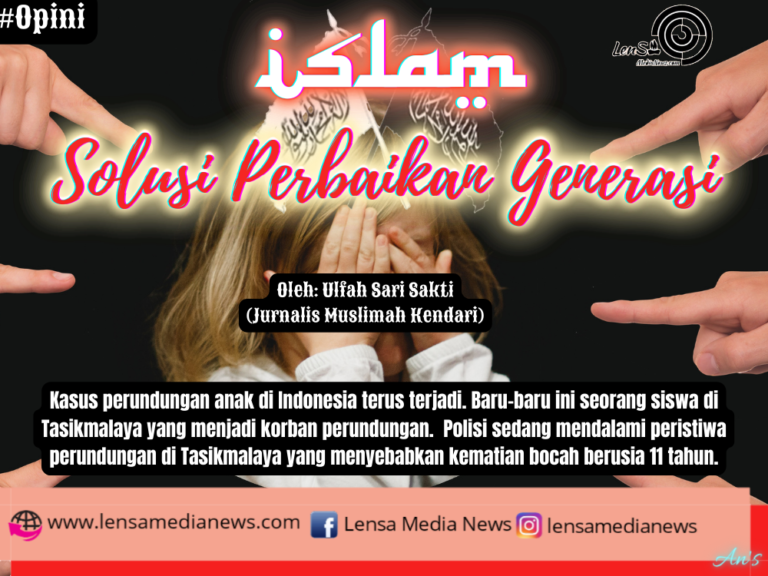 Islam Solusi Perbaikan Generasi - LenSa MediaNews