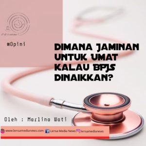 Dimana Jaminan untuk Umat Kalau BPJS Dinaikkan?