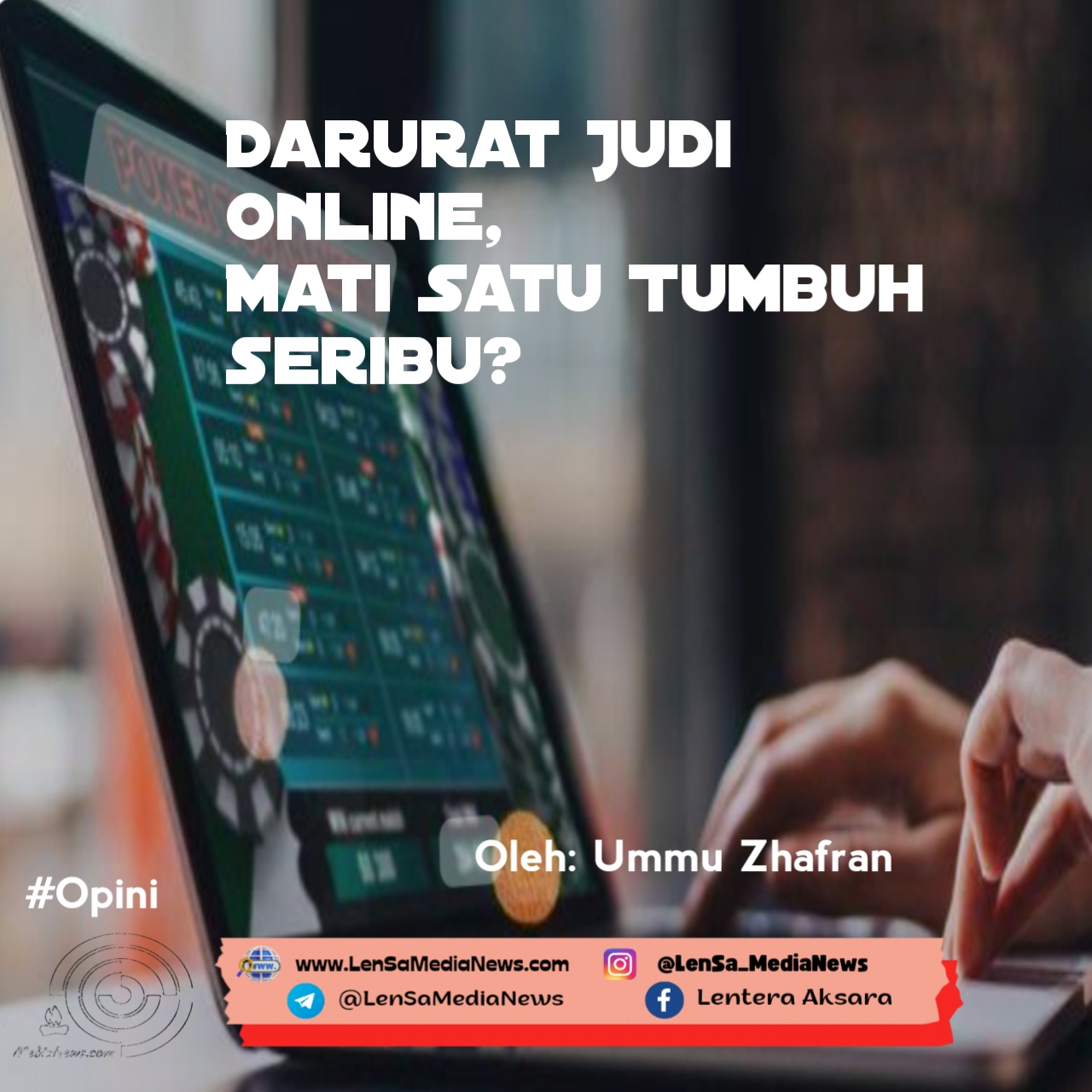 Darurat Judi Online, Mati Satu Tumbuh Seribu?