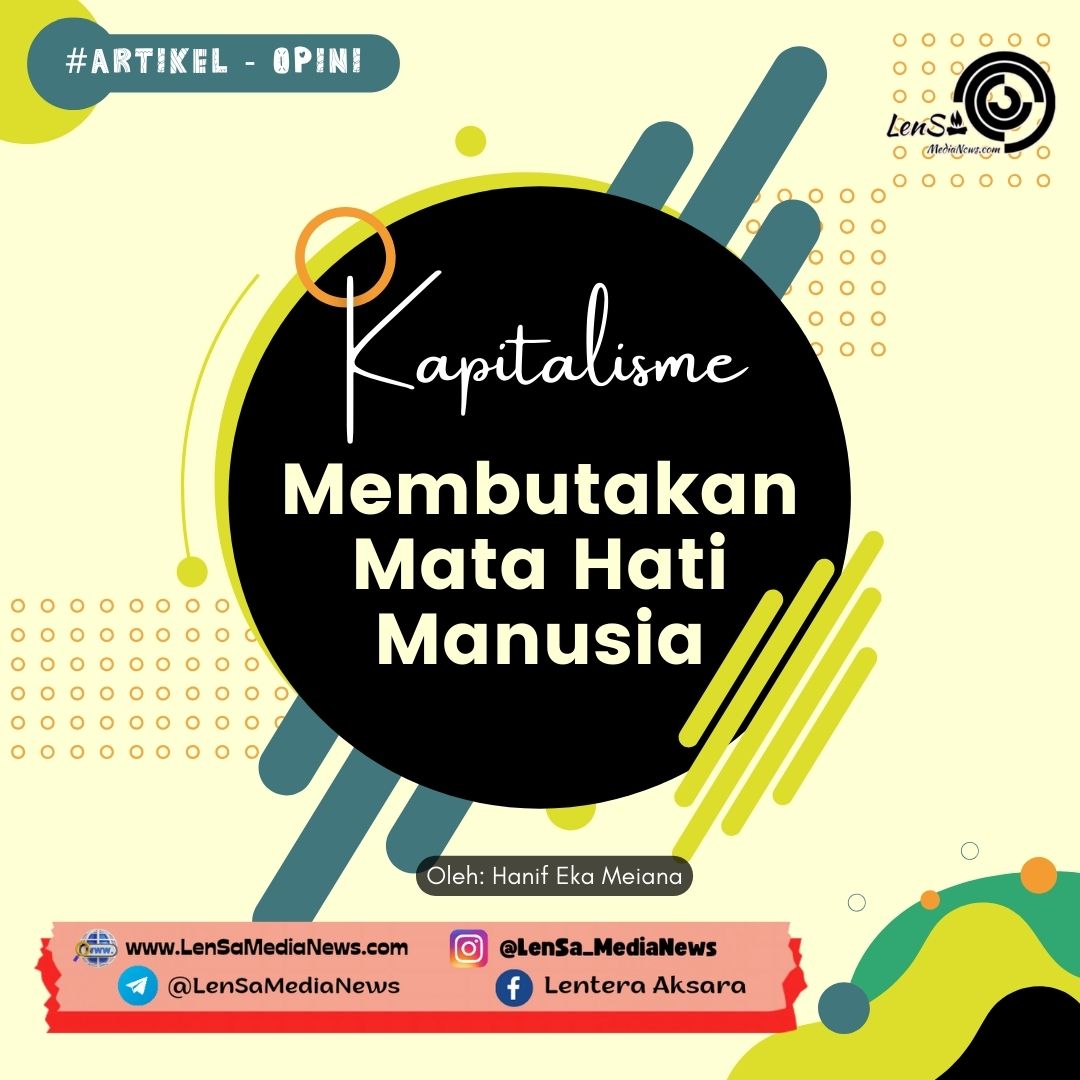 Kapitalisme Membutakan Mata Hati Manusia - LenSa MediaNews