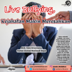 Live Bullying, Kejahatan Makin Meresahkan