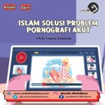 Islam Solusi Problem Pornografi Akut