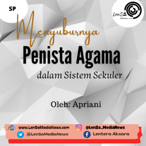 Menyuburnya Penista Agama dalam Sistem Sekuler