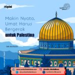 Makin Nyata, Umat Harus Bergerak untuk Palestina