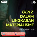 Gen Z dalam Lingkaran Materialisme