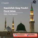 Rasulullah Sang Pendiri Darul Islam