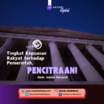 Tingkat Kepuasan Rakyat terhadap Pemerintah, Pencitraan!