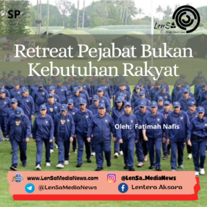 Retreat Pejabat, Bukan Kebutuhan Rakyat