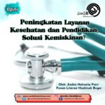 Peningkatan Layanan Kesehatan dan Pendidikan, Solusi Kemiskinan? 