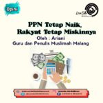 PPN Tetap Naik, Rakyat Tetap Miskinnya