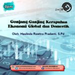 Gonjang-Ganjing Kerapuhan Ekonomi Global dan Domestik