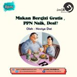 Makan Bergizi Gratis , PPN Naik, Deal?